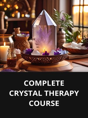 cover image of COMPLETE CRYSTAL THERAPY COURSE